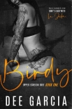 Birdy (Upper Echelon Duet Book 1) - Dee Garcia