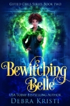 Bewitching Belle - Debra Kristi