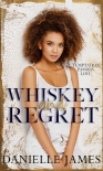Whiskey and Regret - Danielle James