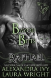 Raphael: Bayou Bites (Bayou Heat Book 1) - Alexandra Ivy