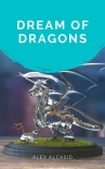 Dream of Dragons - Alex Alcasid