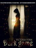 Dark game (СИ) - "Victoria Form"